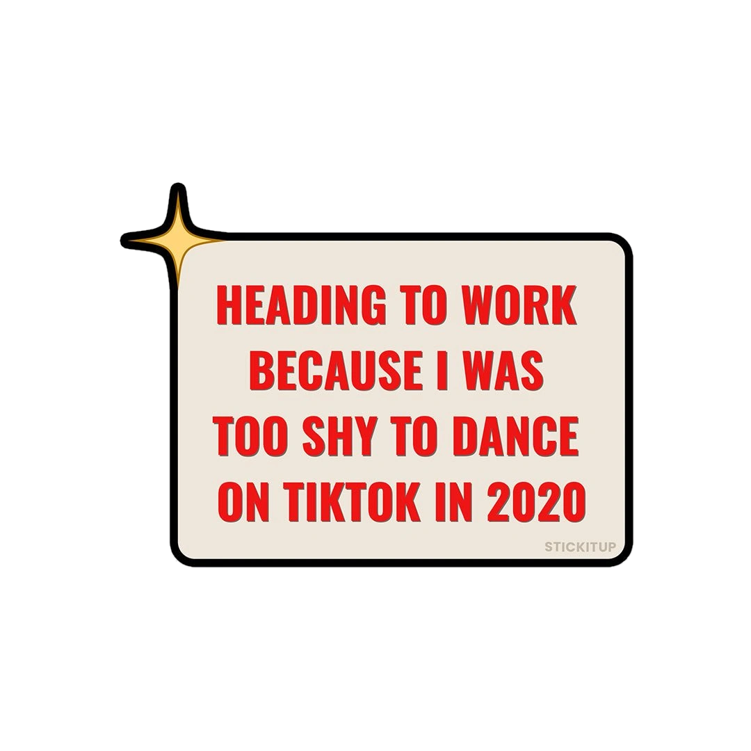 Heading To Work Because Sticker